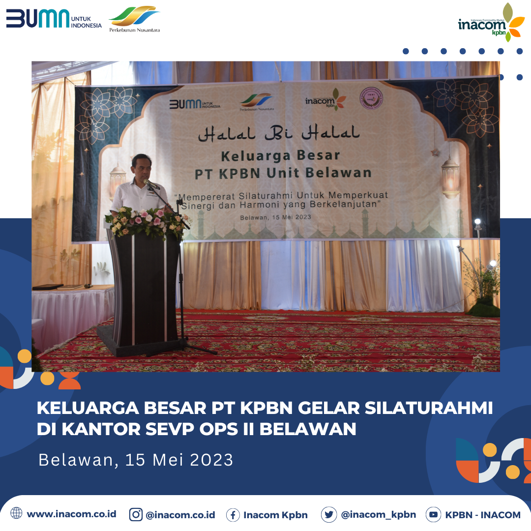 Extended Family of PT KPBN Holds Gathering at SEVP OPS II Belawan Office
